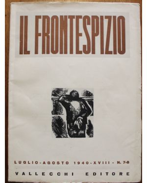 Il Frontespizio. Anno XII. Luglio-Agosto 1940, N. 7-8. Dedica autografa firmata dai Ardendo Soffici all'indice-frontespizio.