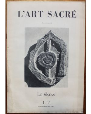 L'Art Sacré. Revue mensuelle. 1-2 Septembre-Octobre 1954. Le Silence