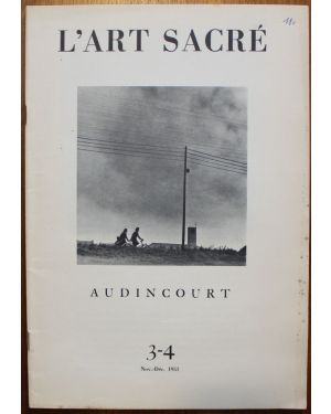 L'Art Sacré.  Revue mensuelle. 3-4 Nov.-Déc  1951. Audincourt