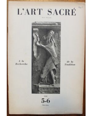 L'Art Sacré. Revue mensuelle. 5-6 Mai-Juin 1948. A la Recherche de la Tradition