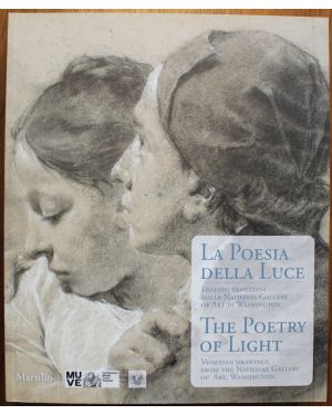 La Poesia Della Luce. Disegni Veneziani Dalla National Gallery of Art Di Washington