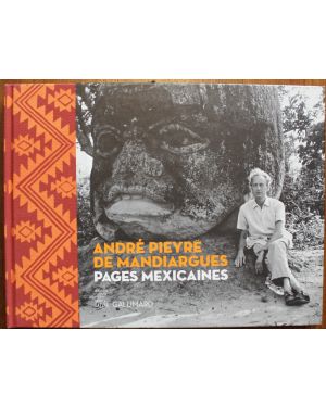 André Pieyre de Mandiargues. Pages mexicaines