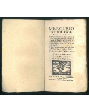 Mercurio storico e politico il quale contiene lo stato presente dell'Europa; Riflessioni politiche sopra ciascuno Stato. Tomo 329, per il mese di maggio 1745.
