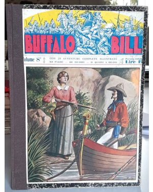 Buffalo Bill L'eroe del Wild West. Pubblicazione settimanale. Volume completo dei 25 fascicoli, dal n. 176, 16 novembre 1930 al n. 200, 24 maggio 1931. Ogni fascicolo contiene un racconto completo