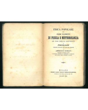 Fisica popolare ossia Primi elementi di fisica e metereologia ad uso della gioventù. Versione italiana con note ed aggiunte di Ambrogio Robiati.