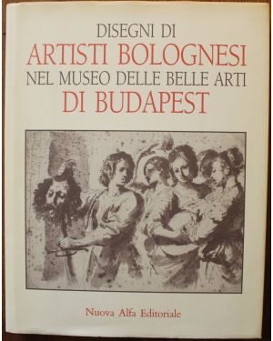 Disegni di artisti bolognesi nel museo di belle arti di Budapest