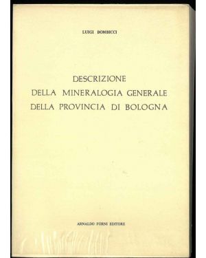 Descrizione della mineralogia generale della provincia di Bologna.