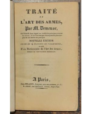 Traité de l'art des armes, nouvelle édition ornée de 14 planches... et suivie d'un dictionnaire de l'Art des Armes