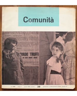 Comunità. Rivista mensile del movimento Comunità fondata da Adriano Olivetti.  Anno X, N. 39, aprile 1956