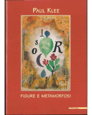 Paul Klee: Figure e metamorfosi