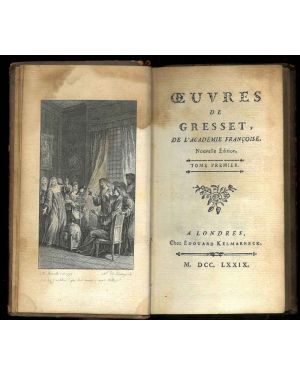 Oeuvres de Gresset, de l'Academie Fancoise. Nuovelle Edition. Tome Premier.