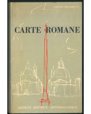 Carte romane. Disegni di Arnoldo Ciarrocchi.