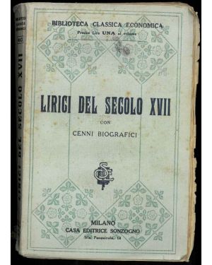 Lirici del secolo XVII. Con cenni biografici. Volume unico. Edizione stereotipa.