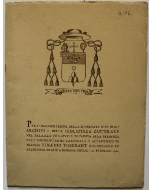 Per l'inaugurazione della rinnovata sede degli Archivi e della Biblioteca Capitolare nel palazzo vescovile di Padova...