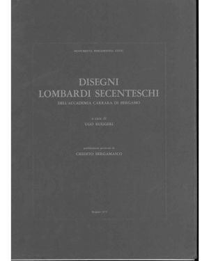 Disegni lombardi secenteschi dell'Accademia Carrara di Bergamo. Monumenta Bergomensia XXXII.