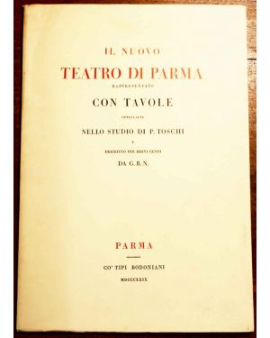 Il nuovo Teatro di Parma rappresentato con tavole intagliate nello studio di P. Toschi e descritto per brevi cenni da G.B.N.