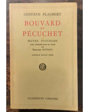 Bouvard et Pécuchet Oeuvre posthume avec introduction et notes par Edouard Maynial