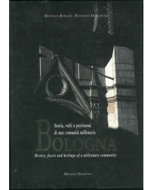 Storia, volti e patrimoni di una comunità millenaria. Bologna. History, facets and heritage of a millennary community.