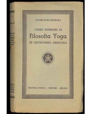 Corso superiore di Filosofia Yoga e di occultismo orientale. Traduzione di Elena Zanotti.